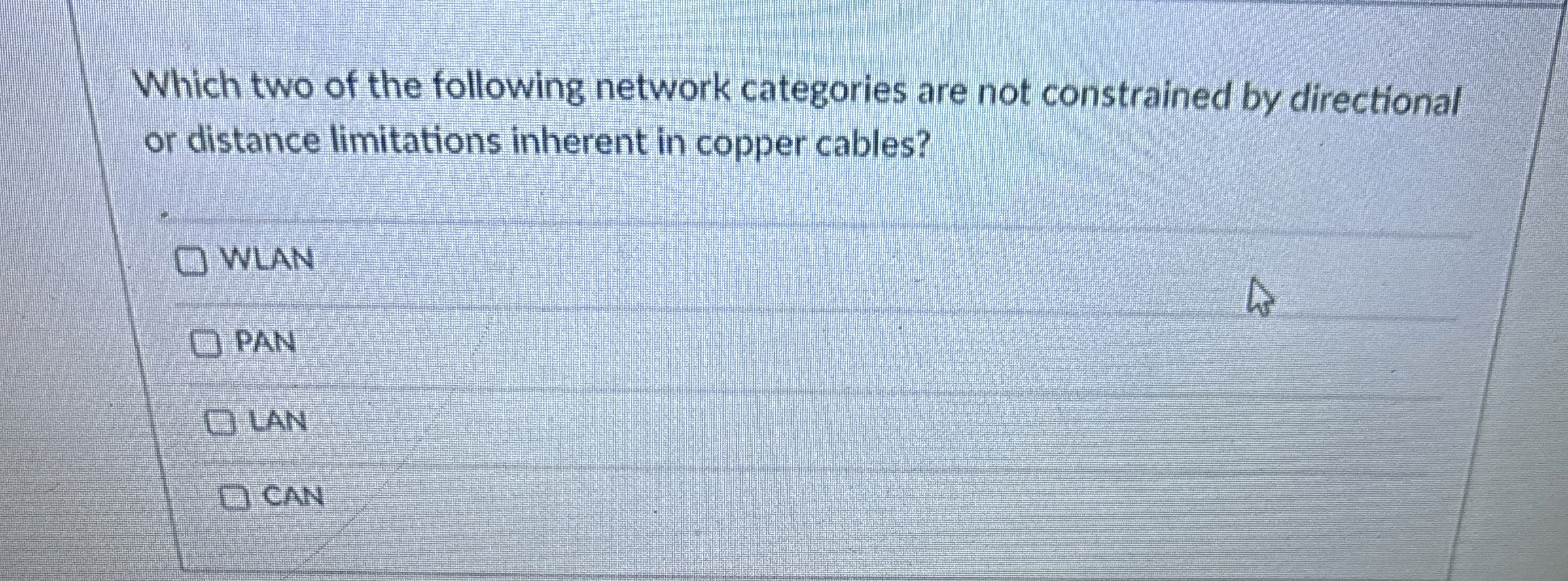 Which two of the following network categories are