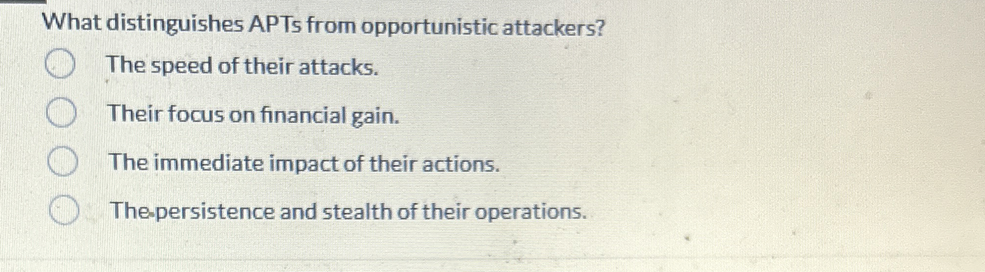 What distinguishes APTs from opportunistic