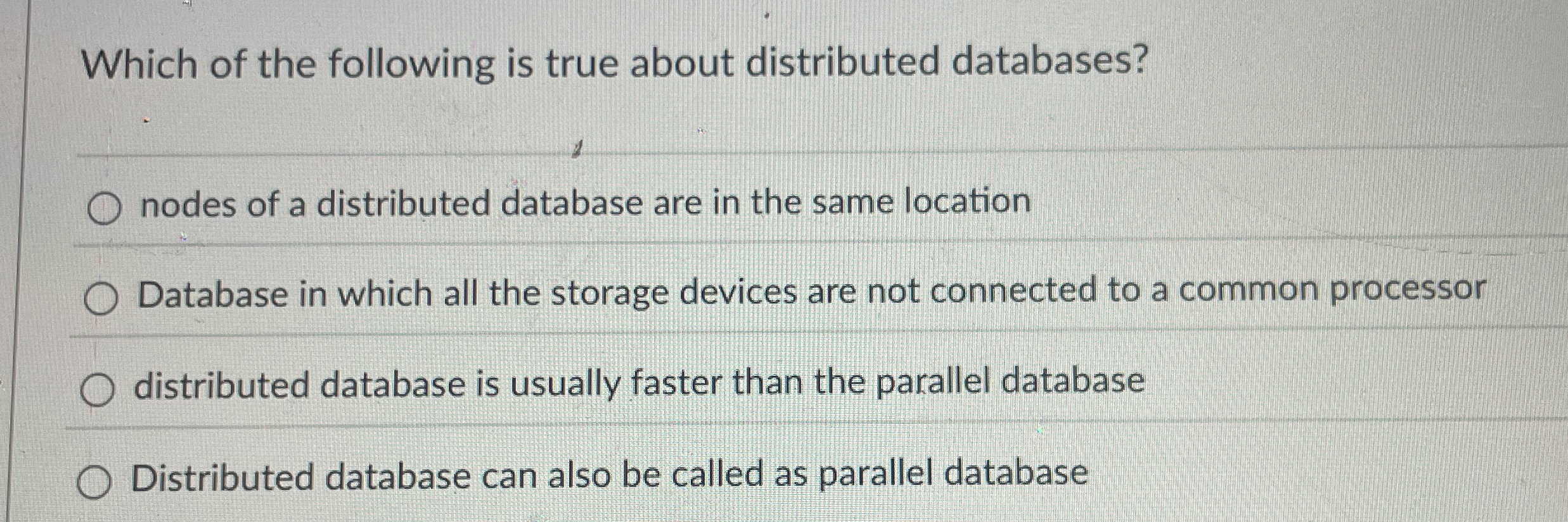 Which of the following is true about distributed