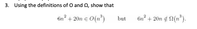 Using the definitions of O and , show that 6 n 2