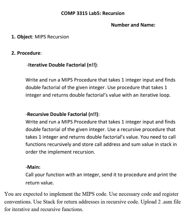 Number and Name: 1 . Object: MIPS Recursion 2 .