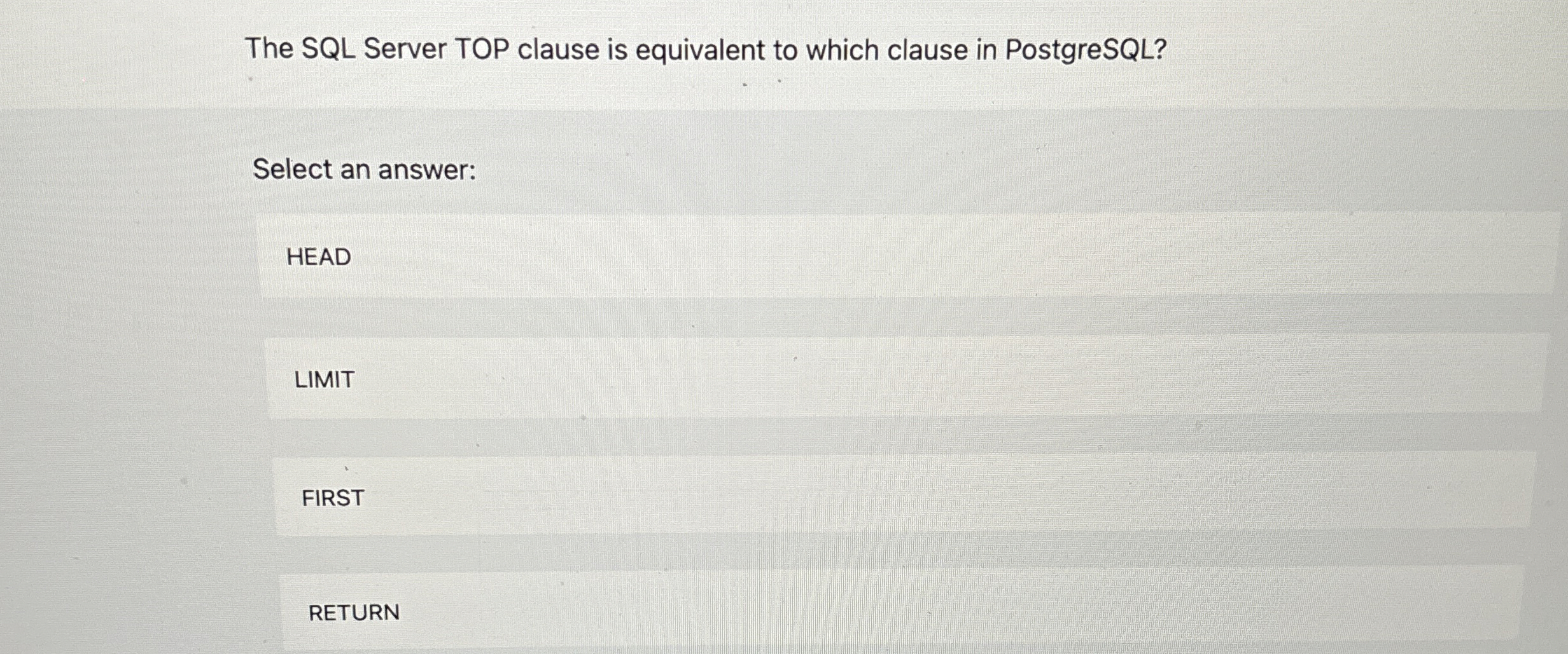 The SQL Server TOP clause is equivalent to which