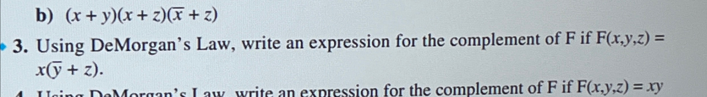 3 . Using DeMorgan's Law, write an expression for