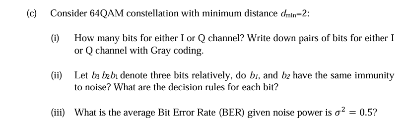 ( c ) Consider 6 4 QAM constellation with minimum