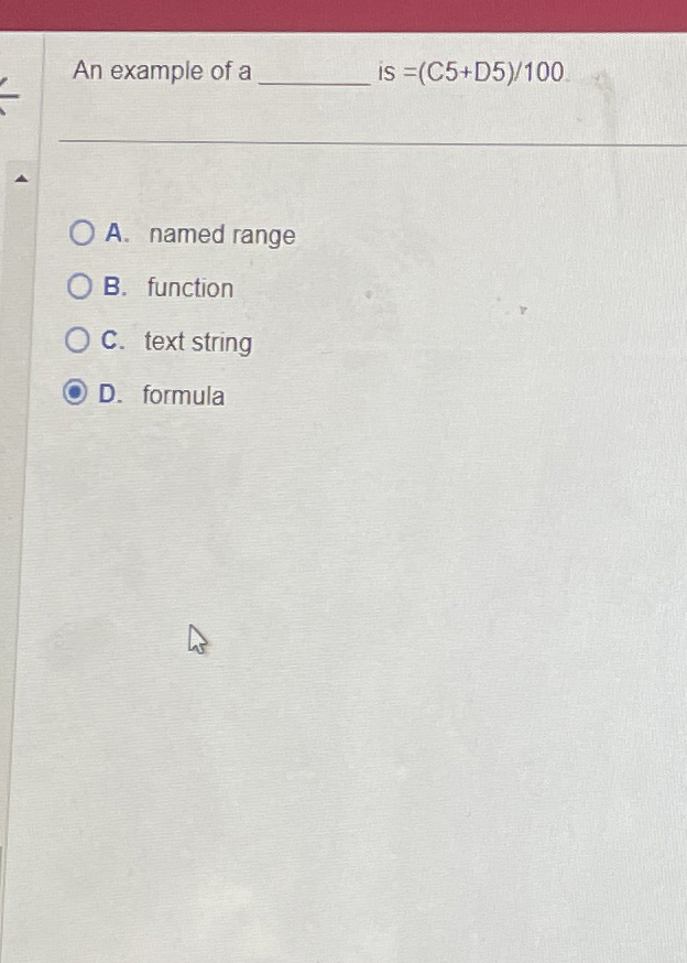 An example of a is = C 5 + D 5 1 0 0 . A . named