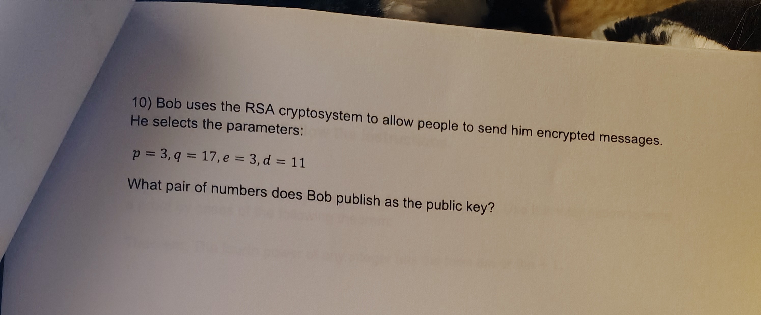 Bob uses the RSA cryptosystem to allow people to