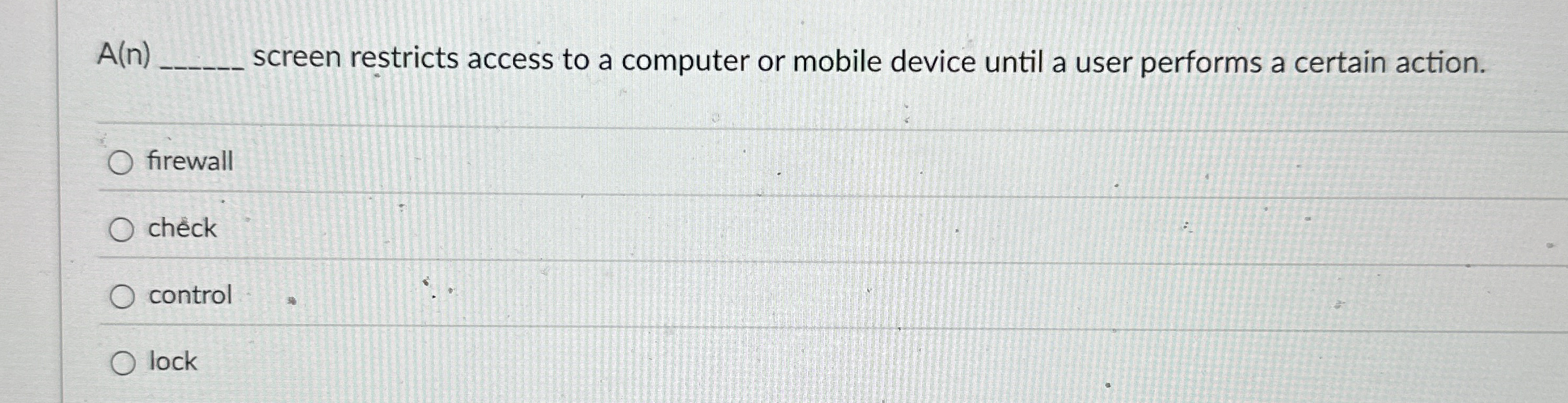 A ( n ) , screen restricts access to a computer