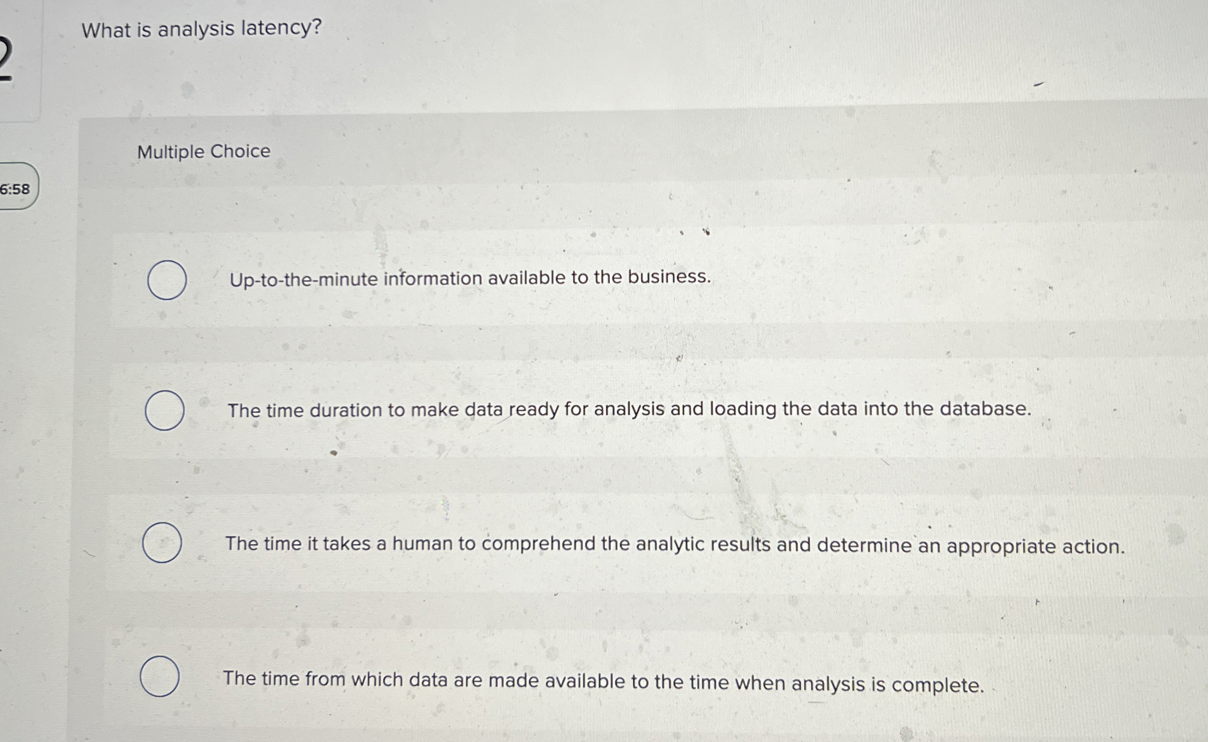 What is analysis latency? Multiple Choice 6 : 5 8
