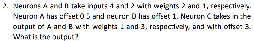 2 . Neurons \ ( A \ ) and \ ( B \ ) take inputs 4