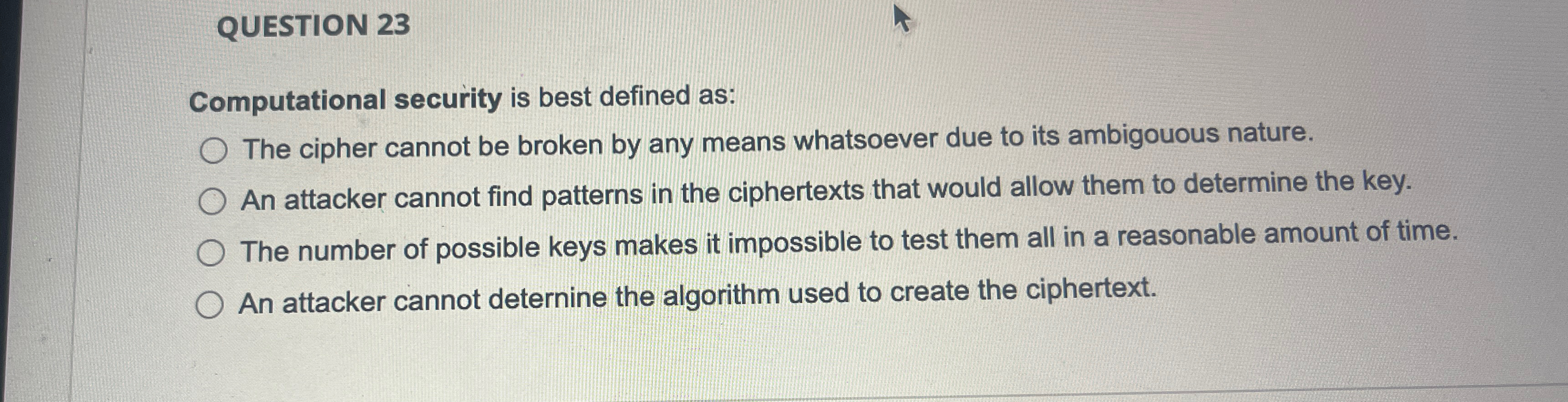 QUESTION 2 3 Computational security is best