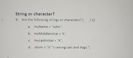 String or character? 9 . Are the following