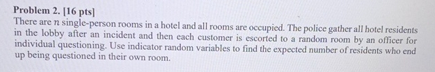 Problem 2 . [ 1 6 pts ] There are n single -