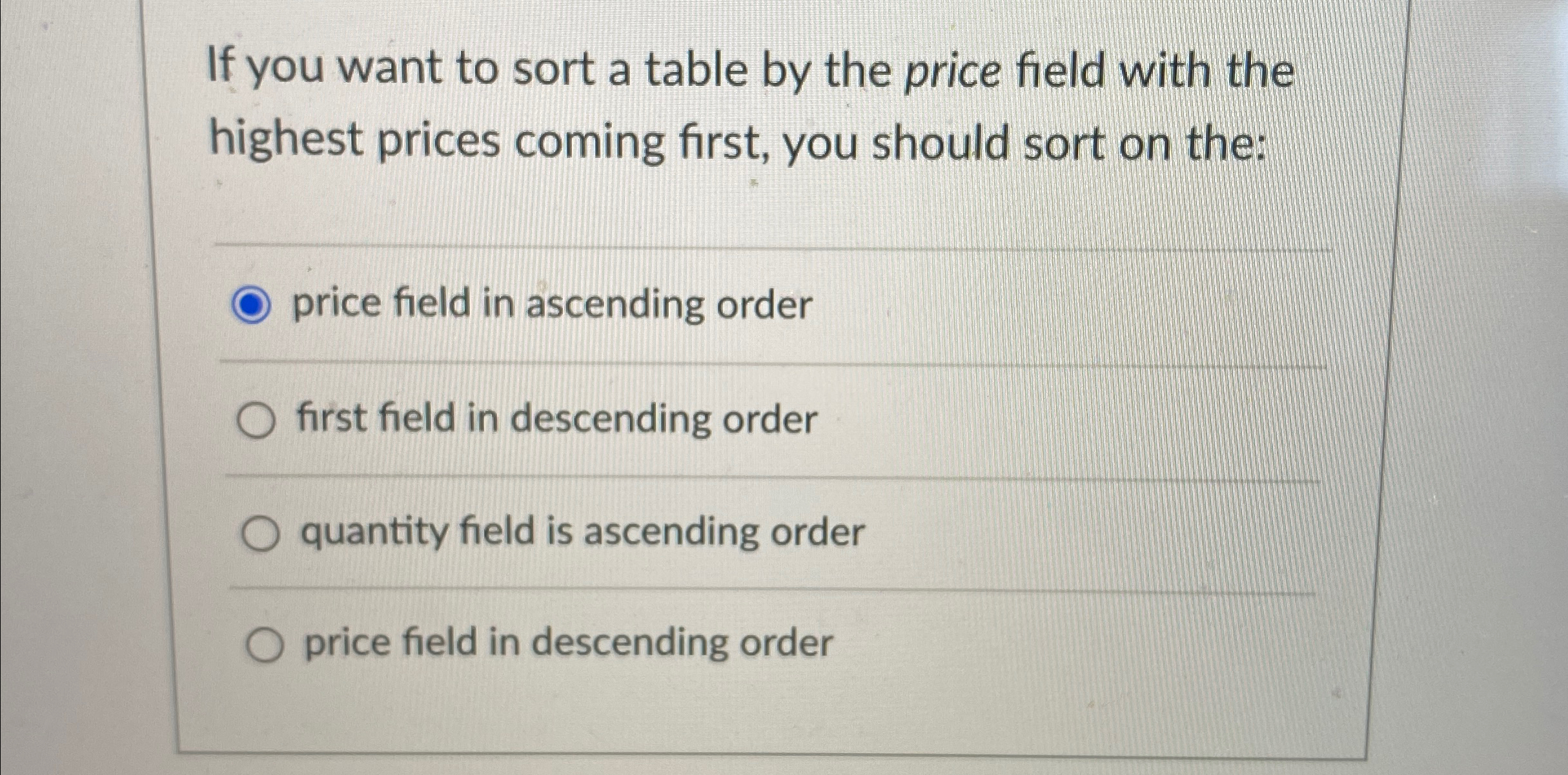 If you want to sort a table by the price field