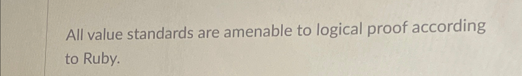 All value standards are amenable to logical proof