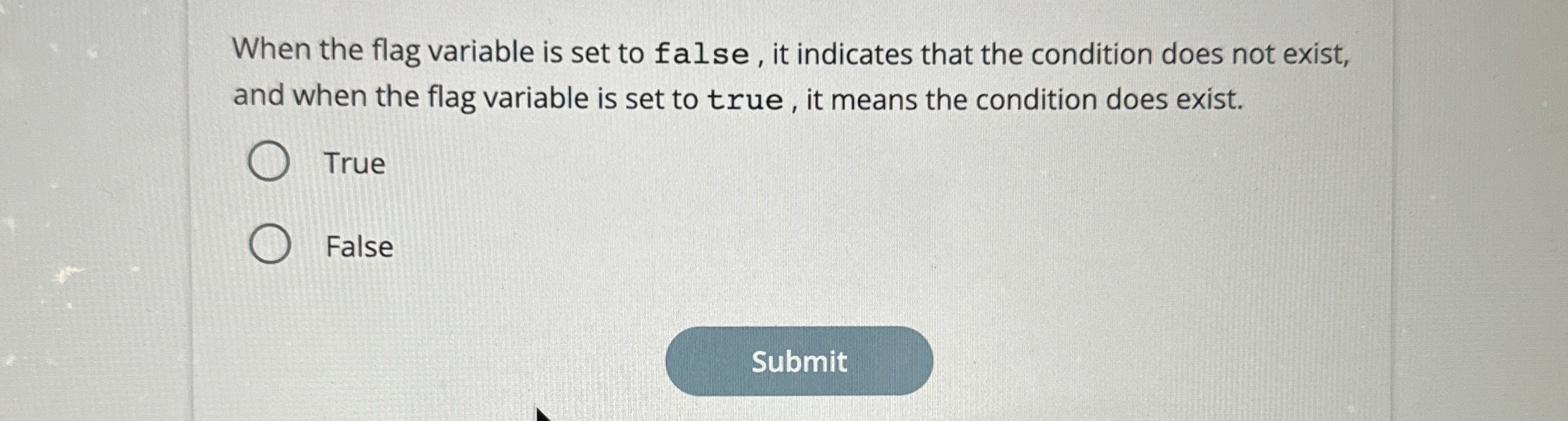 When the flag variable is set to false, it