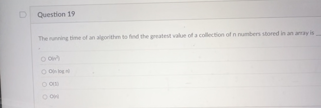 Question 1 9 The running time of an algorithm to