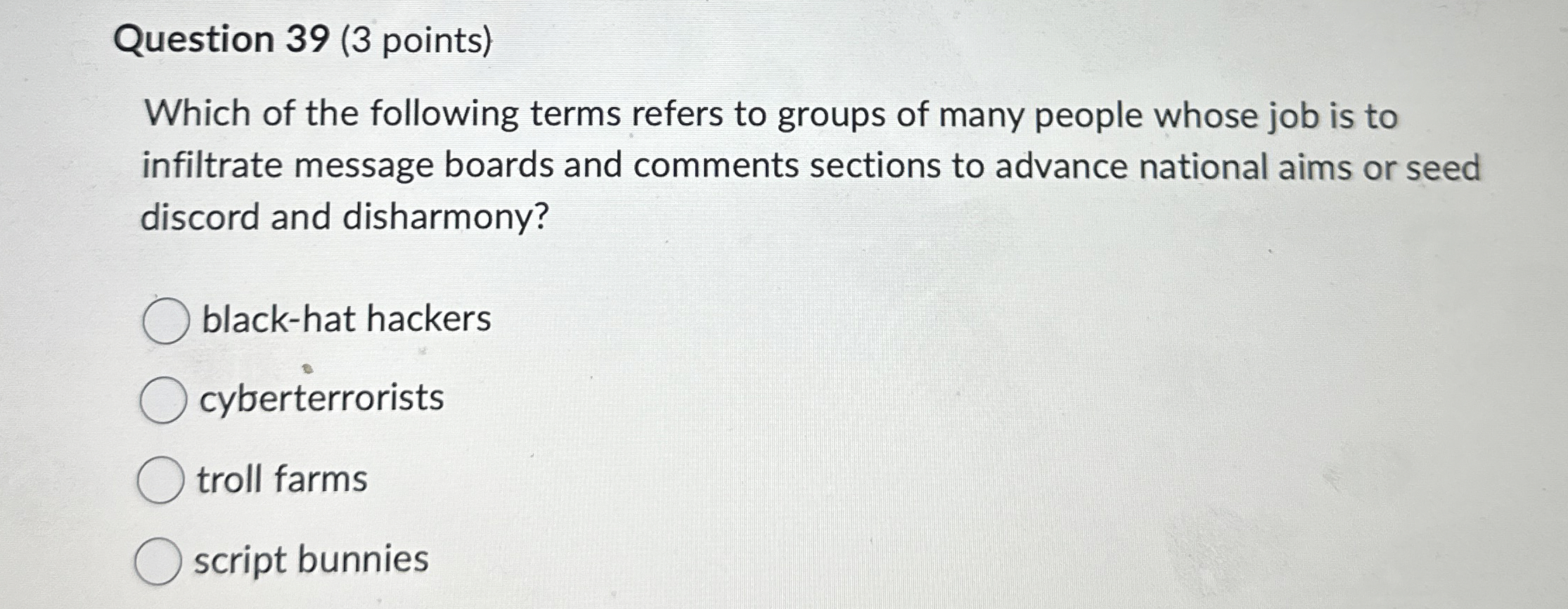 Question 3 9 ( 3 points ) Which of the following