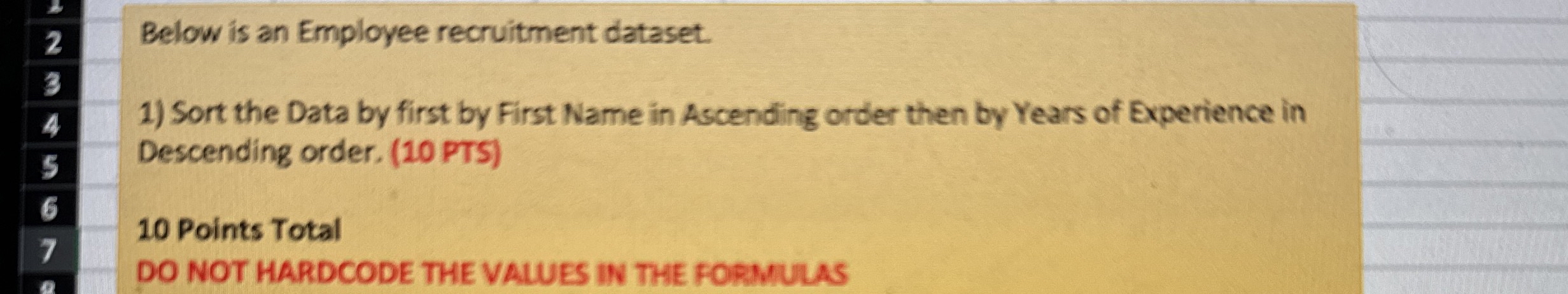 Below is an Employee recruitment dataset. Sort