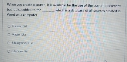 When you create a source, it is available for the