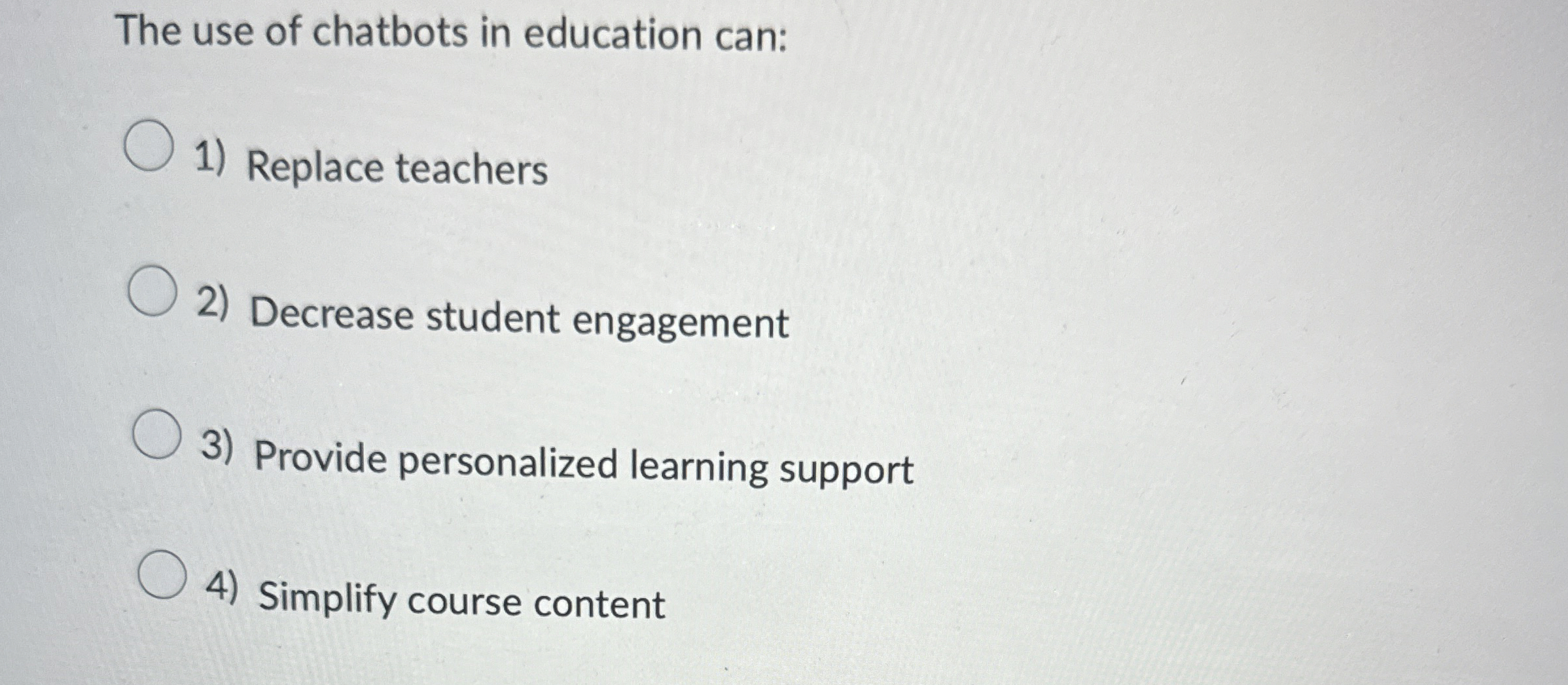 The use of chatbots in education can: Replace