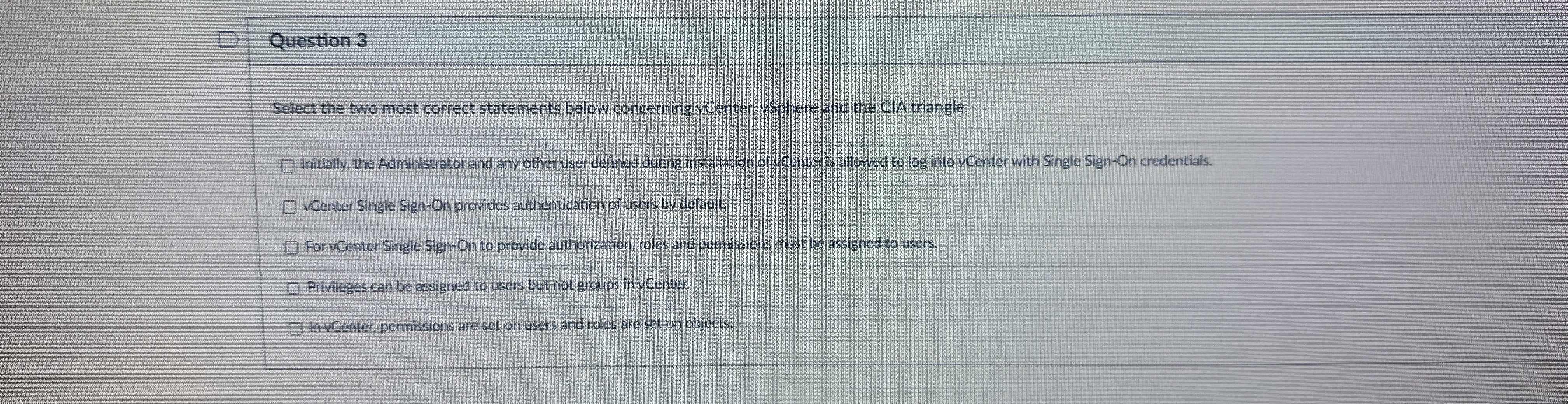 Question 3 Select the two most correct statements