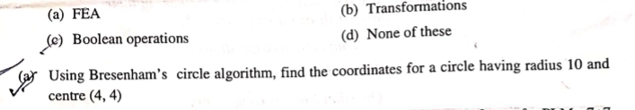 ( a ) Using Bresenham's circle algorithm, find