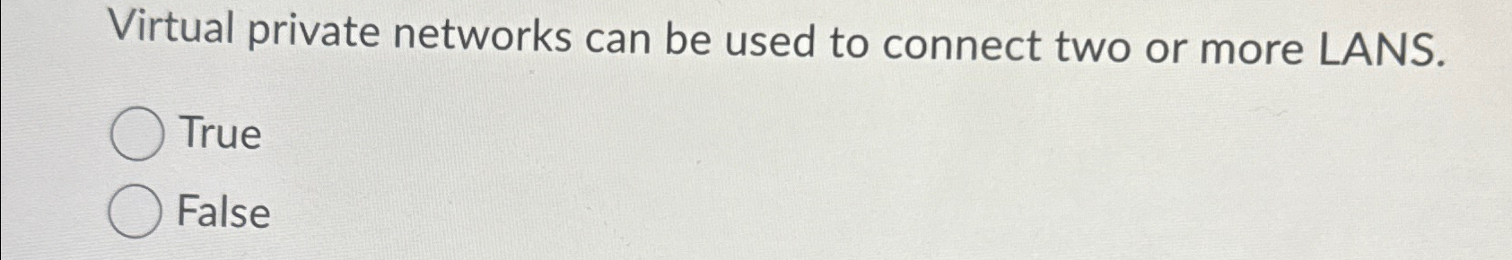 Virtual private networks can be used to connect