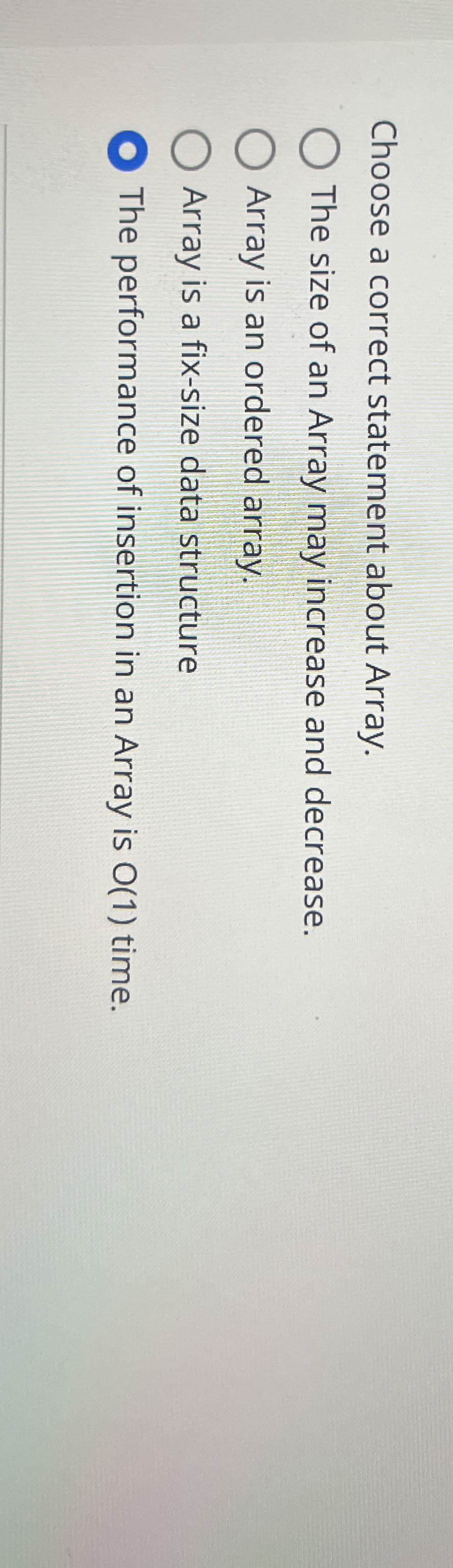 Choose a correct statement about Array. The size