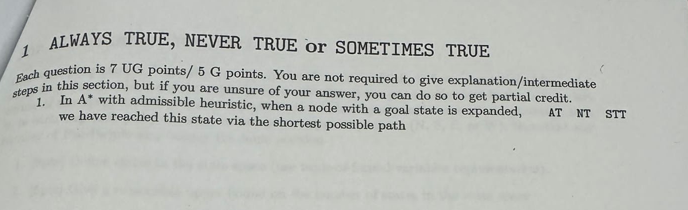 1 ALWAYS TRUE, NEVER TRUE or SOMETIMES TRUE Each