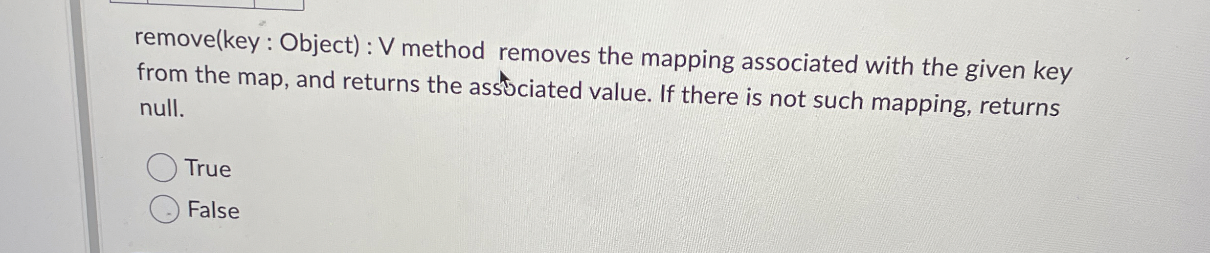 remove ( key: Object ) : V method removes the