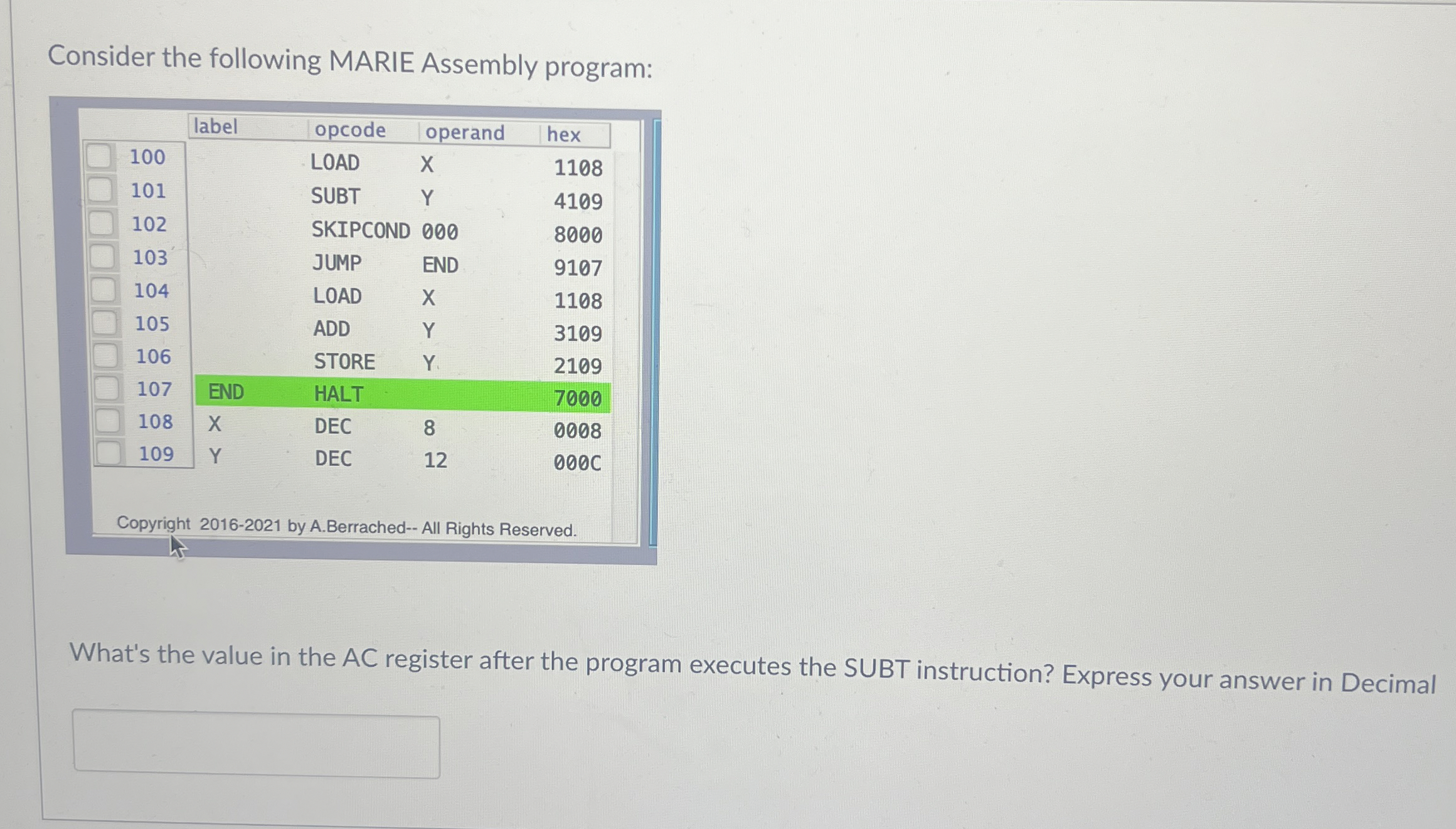 Consider the following MARIE Assembly program: \