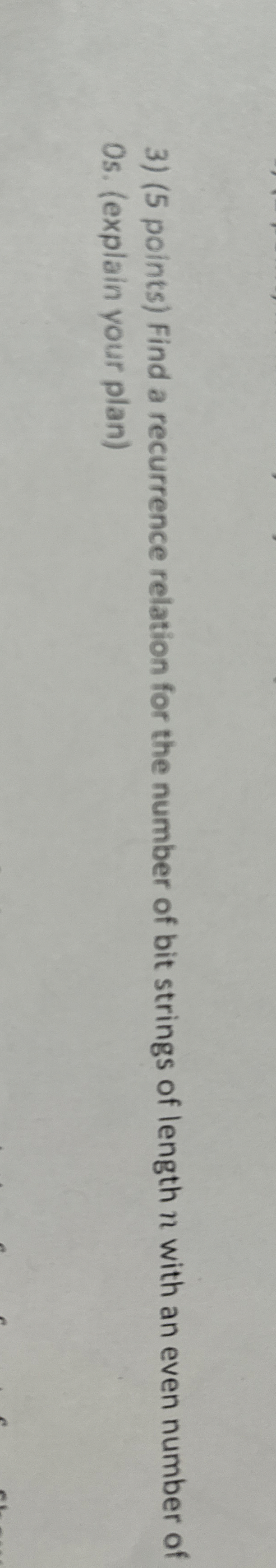 ( 5 points ) Find a recurrence relation for the