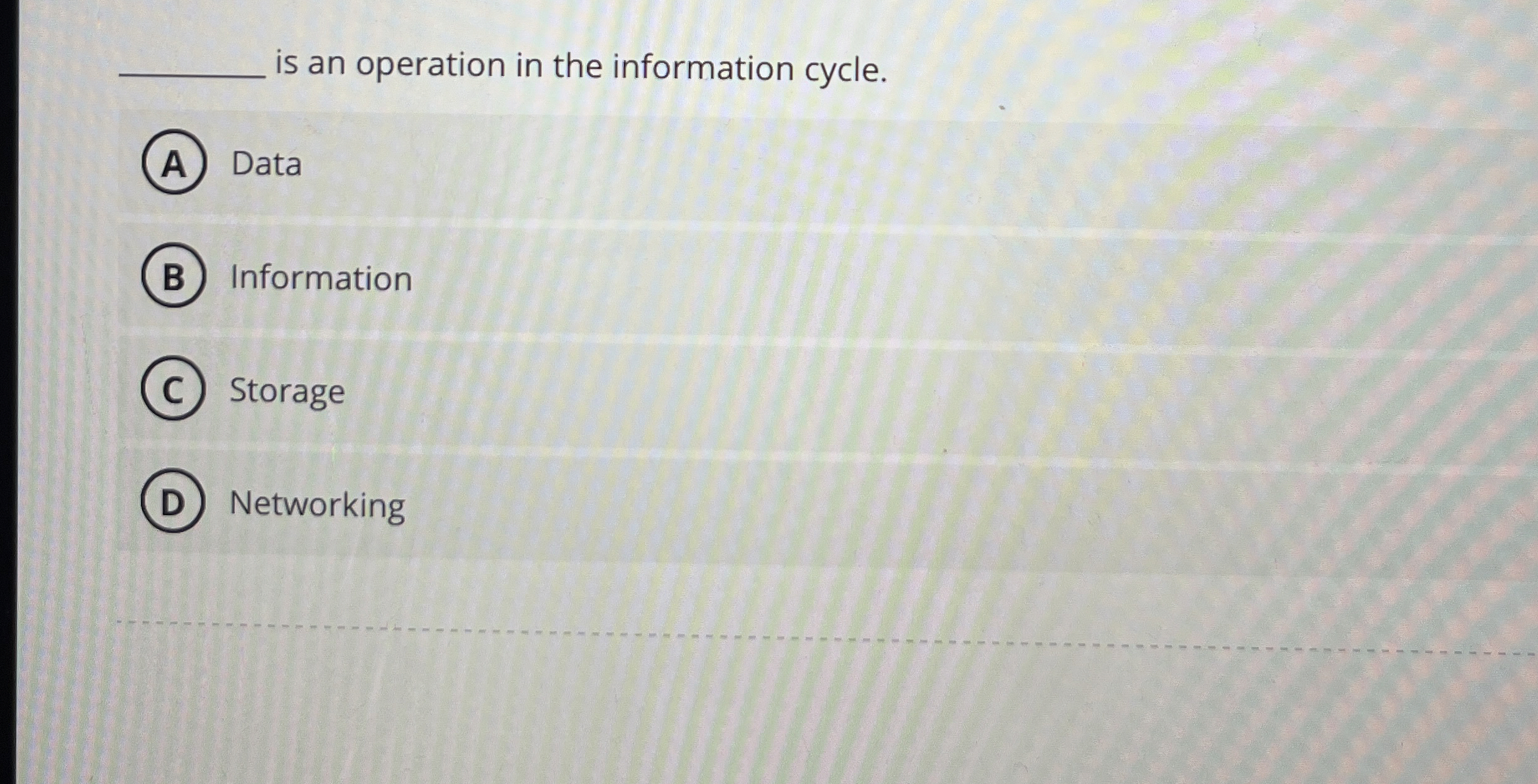 is an operation in the information cycle. Data