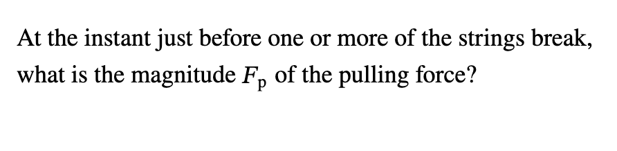 At the instant just before one or more of the