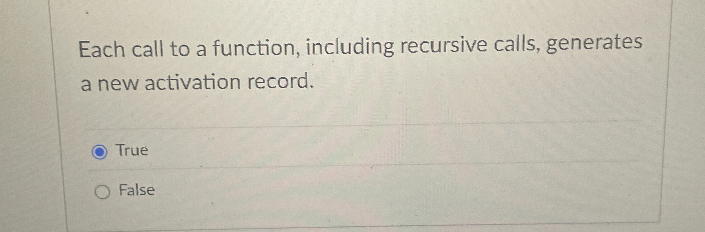 Each call to a function, including recursive