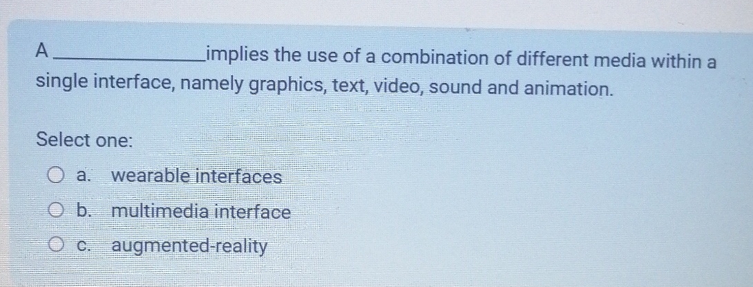 A implies the use of a combination of different