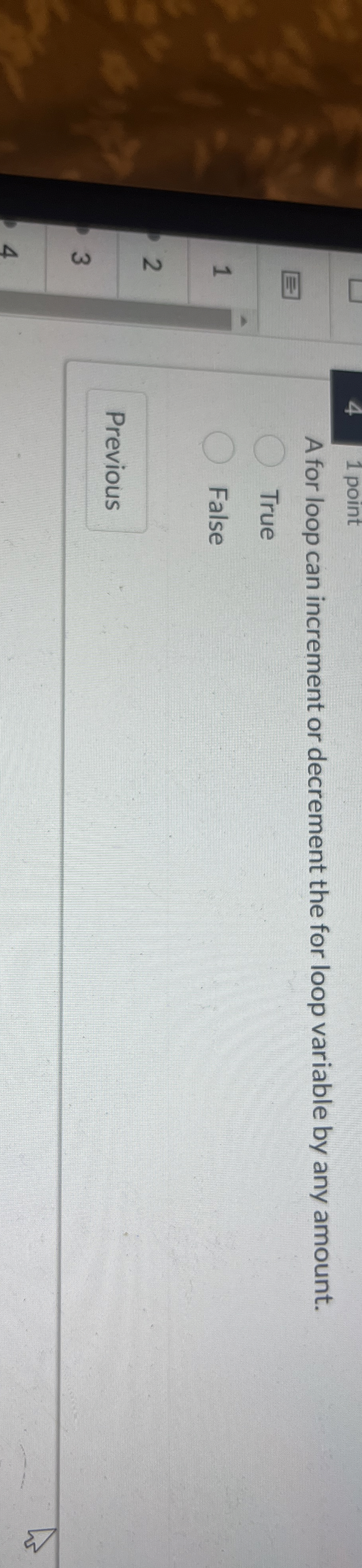 4 1 point A for loop can increment or decrement