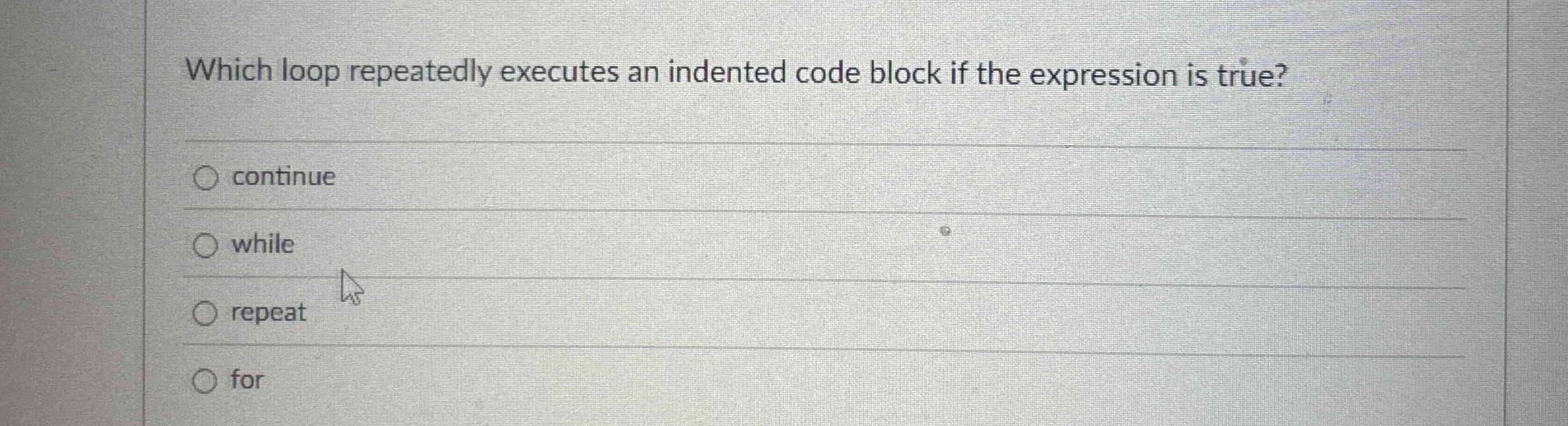 Question 2 8 Which loop repeatedly executes an