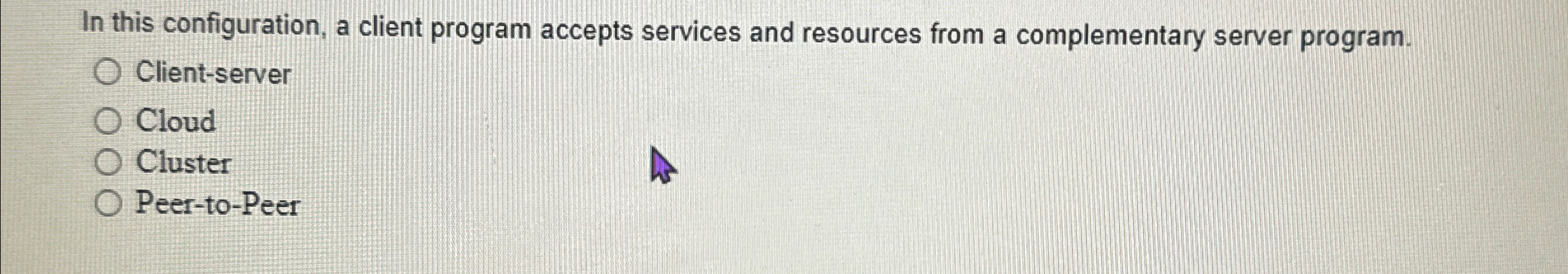In this configuration, a client program accepts
