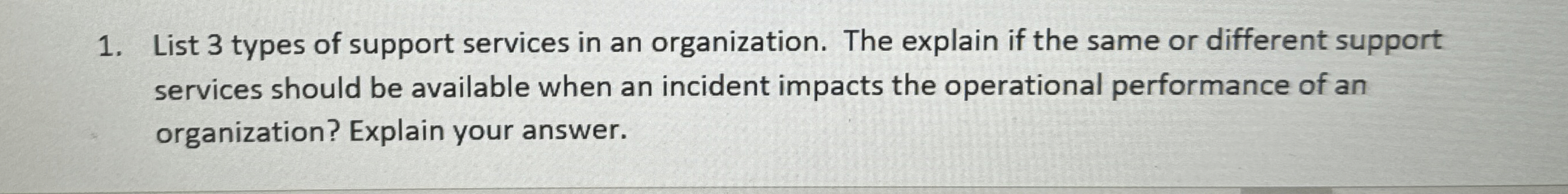 List 3 types of support services in an