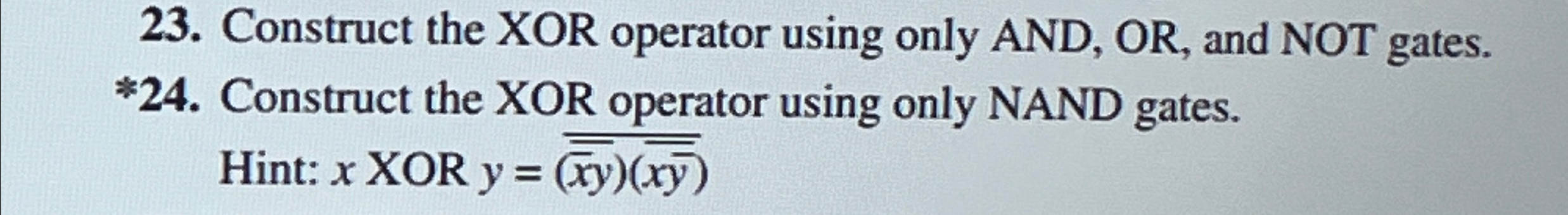 * 2 4 . Construct the XOR operator using only