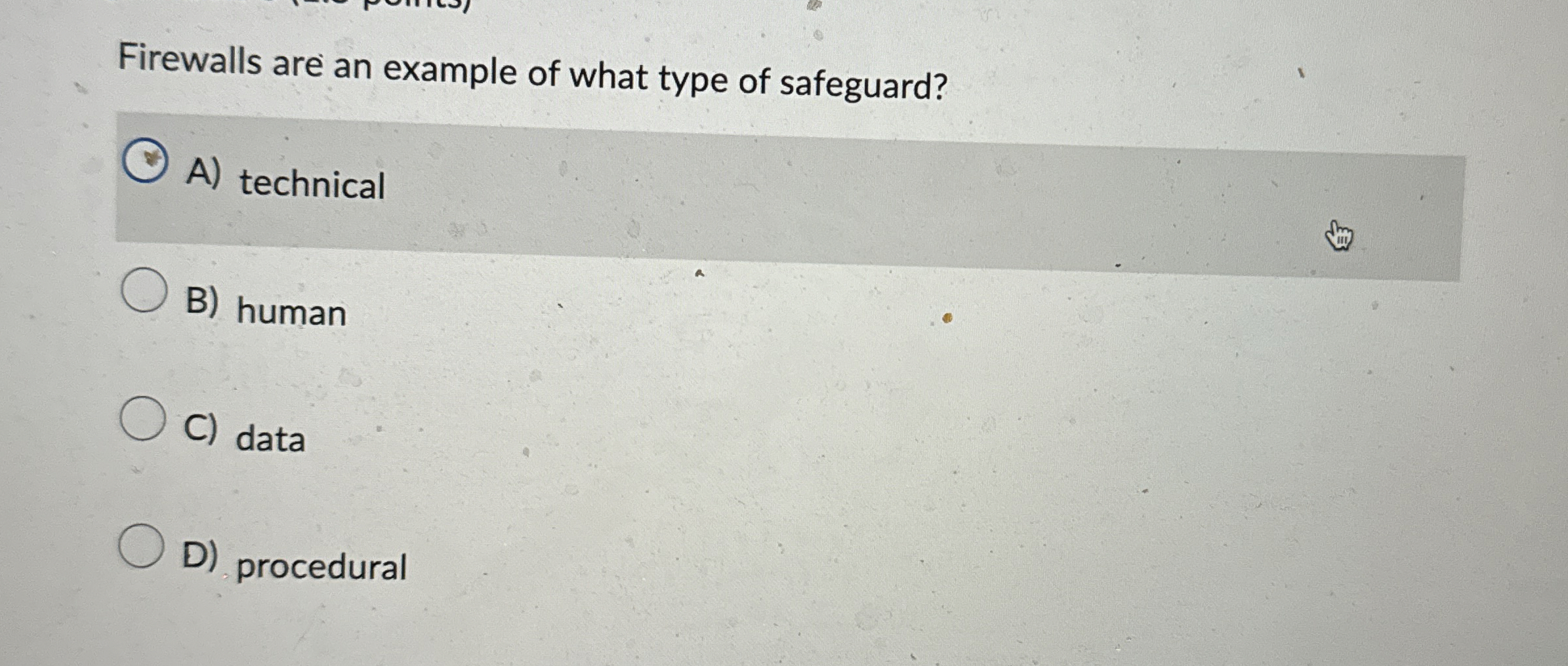 Firewalls are an example of what type of