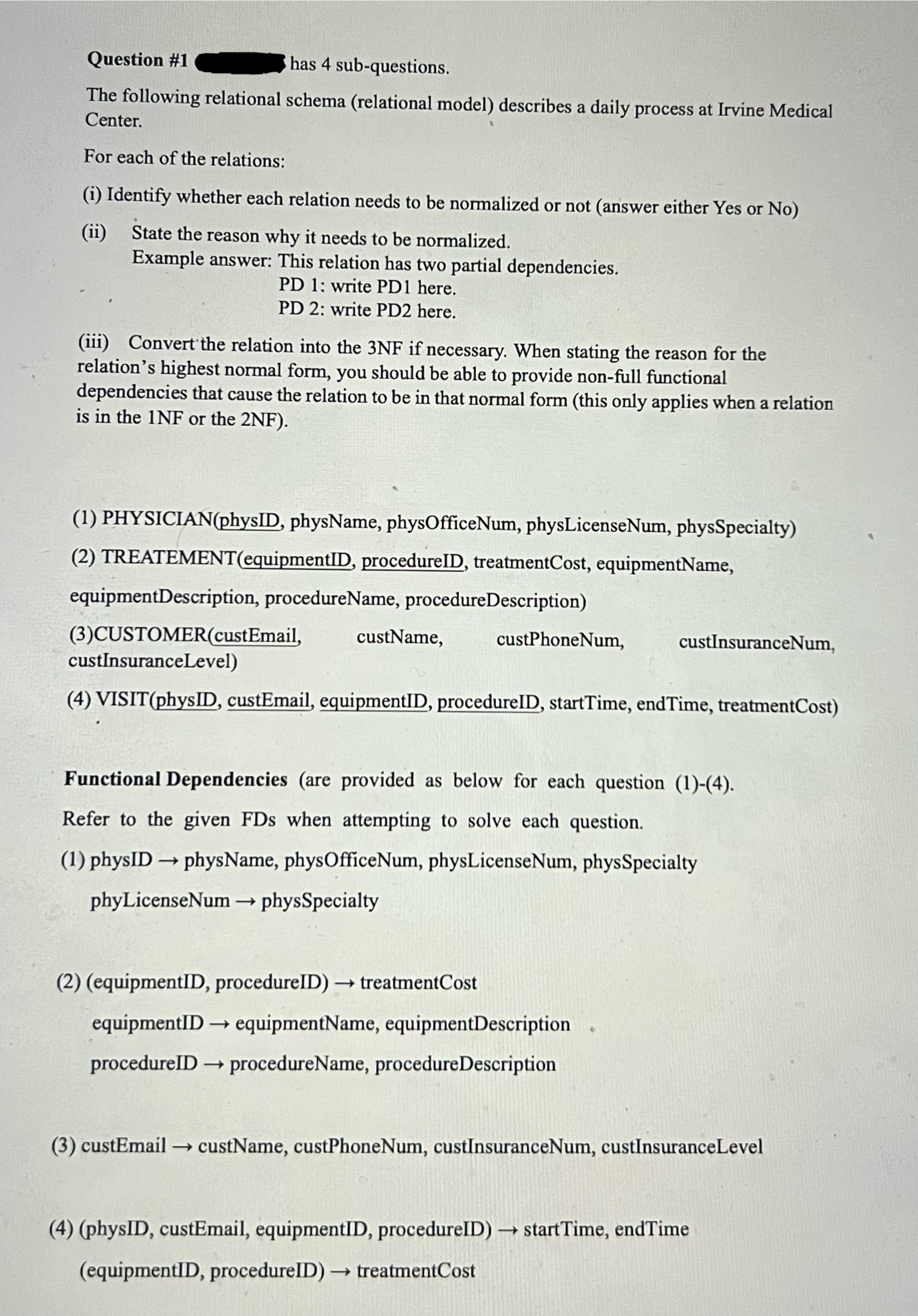 Question # 1 has 4 sub - questions. The following