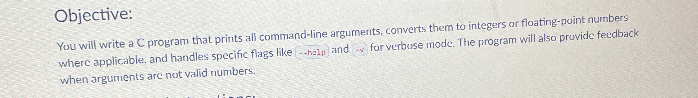 Objective: You will write a C program that prints