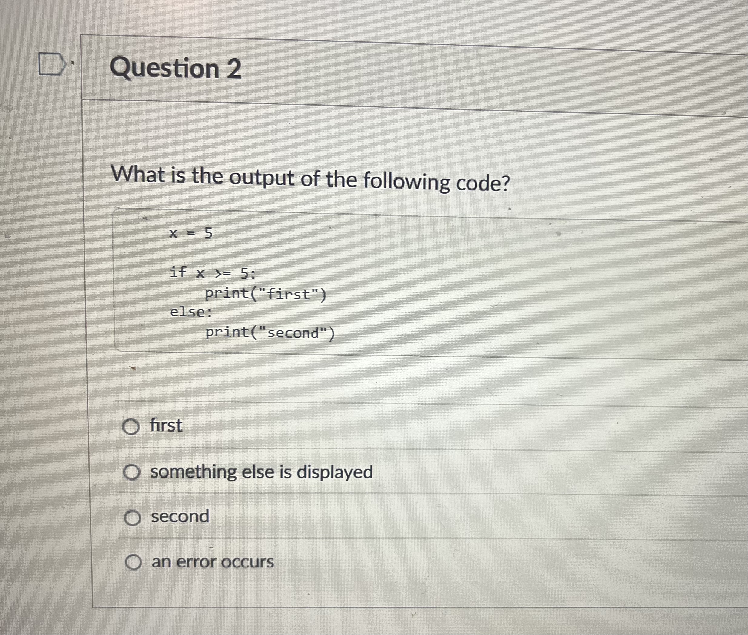 Question 2 What is the output of the following