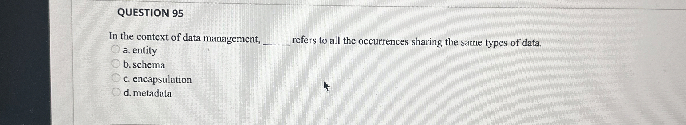 QUESTION 9 5 In the context of data management. a
