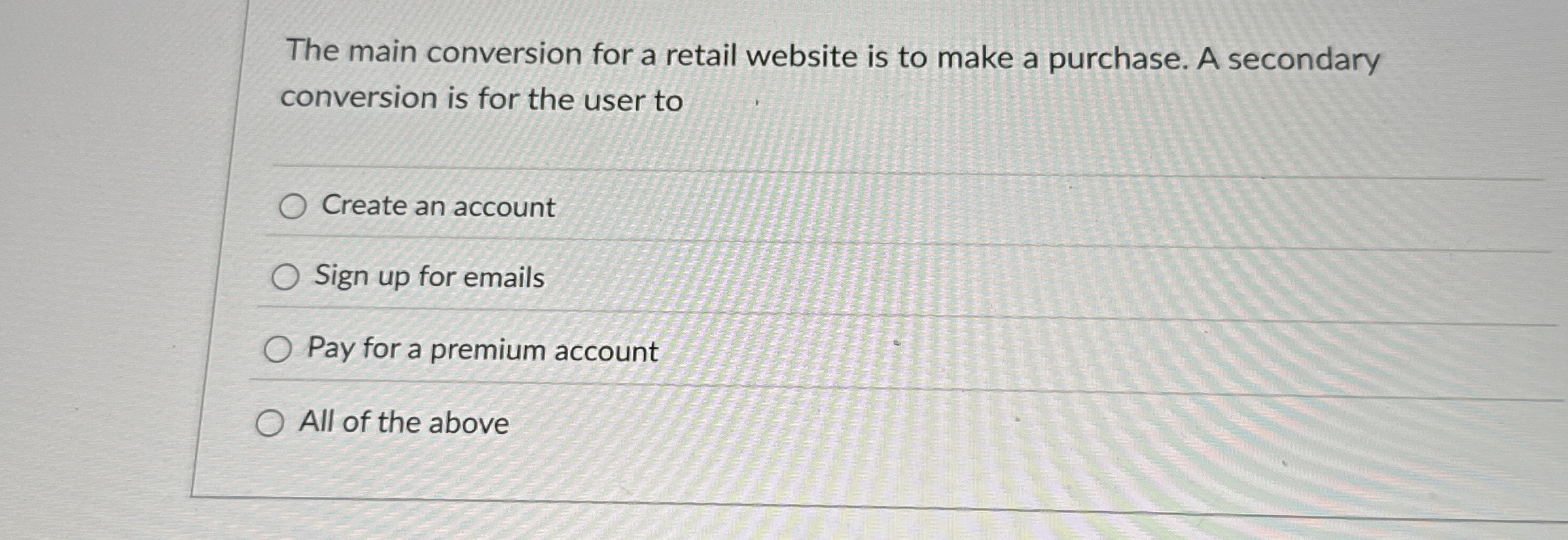 The main conversion for a retail website is to