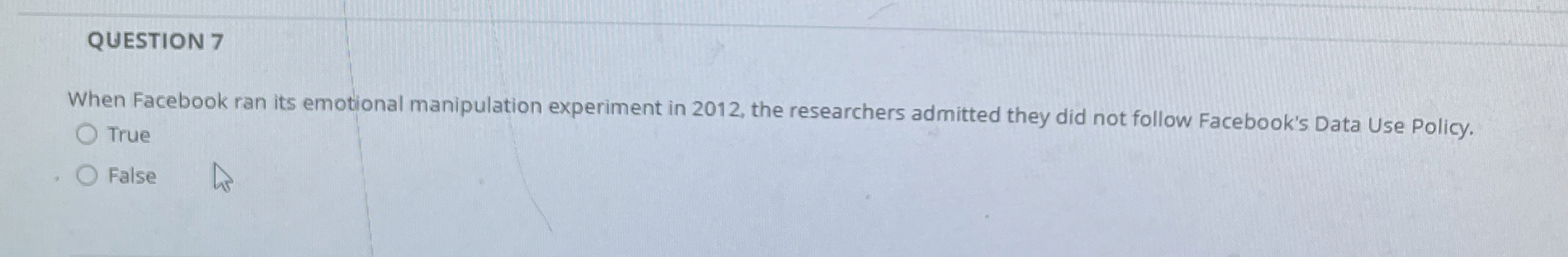 QUESTION 7 When Facebook ran its emotional
