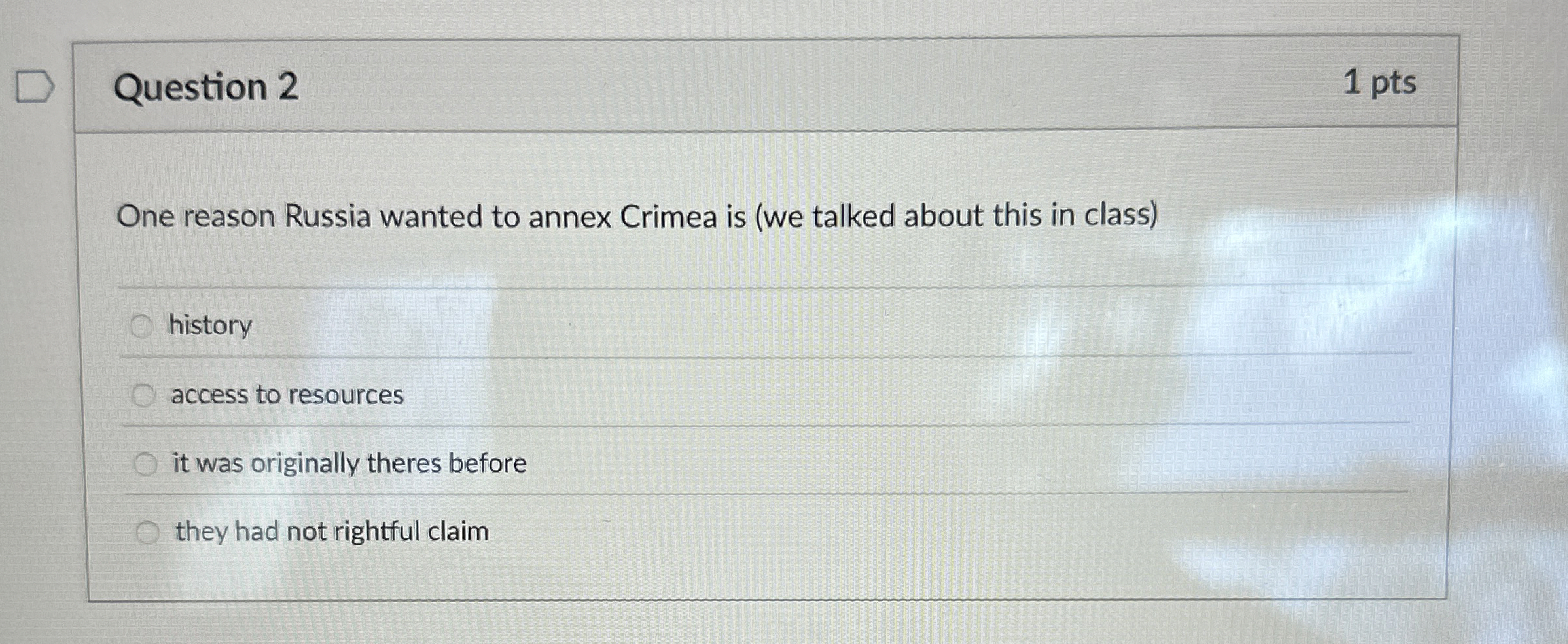 Question 2 One reason Russia wanted to annex