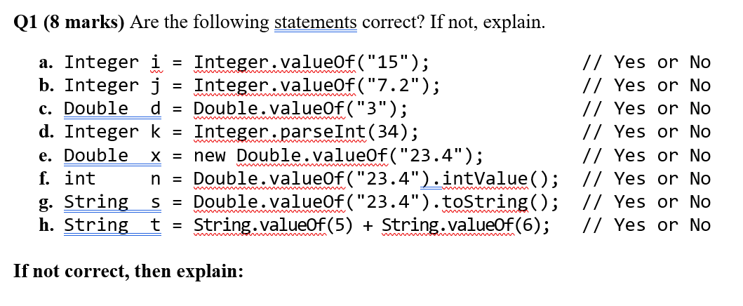 Q 1 ( 8 marks ) Are the following statements